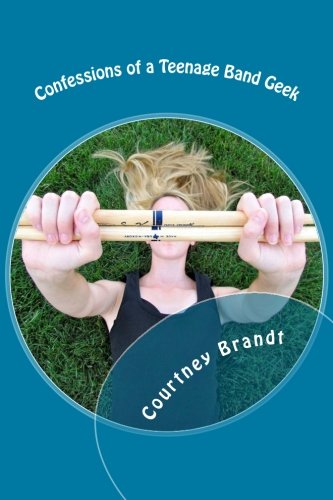 Cover of Confessions of a Teenage Band Geek