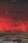 Accountable to None
