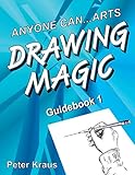 Anyone Can Arts...DRAWING MAGIC Guidebook 1