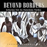 Beyond Borders Reflections From The Humanitarian Frontline