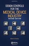Design Controls For The Medical Device Industry Second Edition