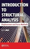 Introduction to structural analysis : displacement and force methods