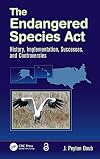 The Endangered Species Act: History, Implementation, Successes, and Controversies