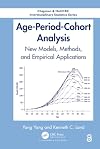 Age-Period-Cohort Analysis: New Models, Methods, and Empirical Applications