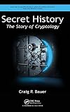 Secret History: The Story of Cryptology