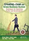 Creating a Lean and Green Business System: Techniques for Improving Profits and Sustainability