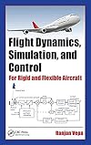 Flight Dynamics, Simulation, and Control: For Rigid and Flexible Aircraft
