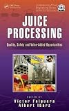 Juice Processing: Quality, Safety and Value-Added Opportunities