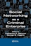 Social networking as a criminal enterprise