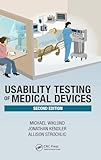 Usability Testing Of Medical Devices Second Edition