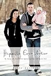 Happily Ever After: My Journey with Guillain-Barré Syndrome and How I Got My Life Back
