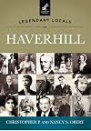 Legendary Locals of Haverhill