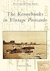 The Kennebunks in Vintage Postcards (Postcard History Series)