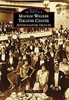 Madam Walker Theatre Center: An Indianapolis Treasure (Images of America)