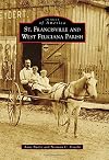 St. Francisville and West Feliciana Parish (Images of America)