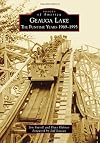 Geauga Lake: The Funtime Years 1969-1995 (Images of America)