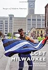 LGBT Milwaukee (Images of Modern America)