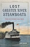 Lost Chester River Steamboats From Chestertown To Baltimore Transportation