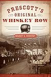 Prescott's Original Whiskey Row