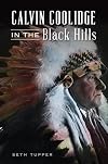Calvin Coolidge in the Black Hills