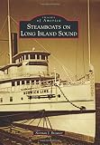 Steamboats On Long Island Sound Images Of America