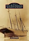 Outer Banks Shipwrecks: Graveyard of the Atlantic (Images of America)
