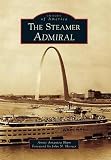 The Steamer Admiral Images Of America