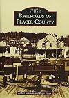 Railroads of Placer County (Images of Rail)