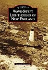 Wave-Swept Lighthouses of New England (Images of America)
