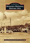 Minidoka National Historic Site (Images of America)