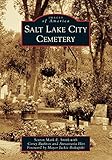 Salt Lake City Cemetery Images Of America
