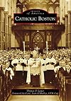 Catholic Boston (Images of America)