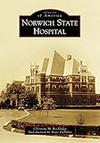 Norwich State Hospital (Images of America)