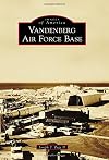 Vandenberg Air Force Base (Images of America)