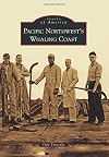 Pacific Northwest's Whaling Coast (Images of America)