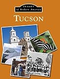 Tucson Images Of Modern America
