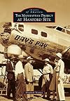 The Manhattan Project at Hanford Site