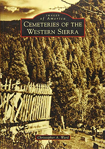 Cemeteries of the Western Sierra (By: Christopher A.Ward) cover