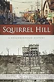 Squirrel Hill A Neighborhood History American Chronicles