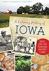 A Culinary History of Iowa: Sweet Corn, Pork Tenderloins, Maid-Rites & More (American Palate)