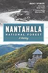 Nantahala National Forest: A History (Natural History)
