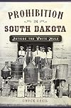 Prohibition in South Dakota: Astride the White Mule