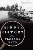 Hidden History Of The Florida Keys