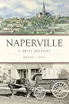 Naperville: A Brief History