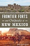 Frontier Forts and Outposts of New Mexico (Military)