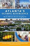 Atlanta’s Olympic Resurgence: How the 1996 Games Revived a Struggling City