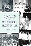 Voices of Milwaukee Bronzeville (American Heritage)