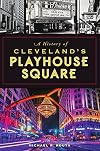 A History of Cleveland’s Playhouse Square (Landmarks)