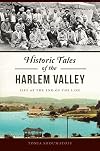 Historic Tales of the Harlem Valley: Life at the End of the Line (American Chronicles)
