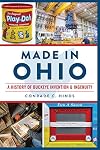 Made in Ohio: A History of Buckeye Invention & Ingenuity